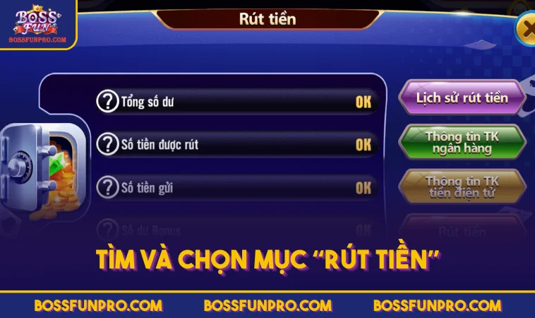 Rút Tiền BOSSFUN Với Điều Kiện Và Lưu Ý Quan Trọng 250 Tìm và chọn mục “rút tiền”