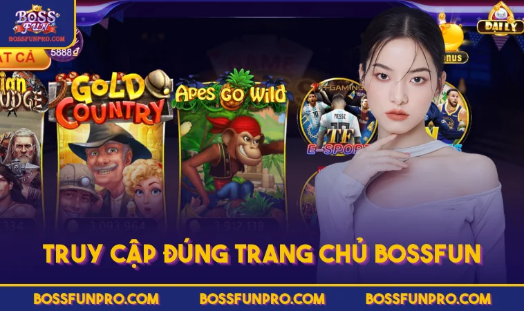 Đăng Nhập BOSSFUN Đúng Cách Để Trải Nghiệm An Toàn 226 Truy cập đúng trang chủ BOSSFUN